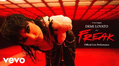 Demi Lovato Freak Official Live Performance Vevo Youtube