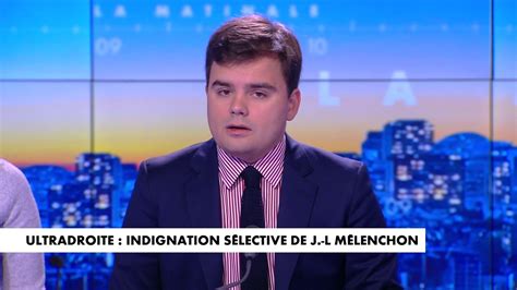 L édito de Gauthier Le Bret Ultradroite indignation sélective de