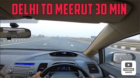 West Delhi To Meerut Via Express Way Kitna Time Laga Delhi Semeerut