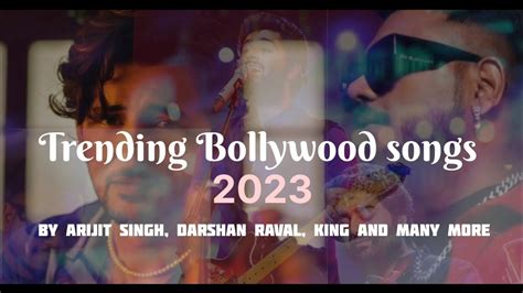 Trending Bollywood Songs 2023 Best Bollywood Songs 2023 Bollywood