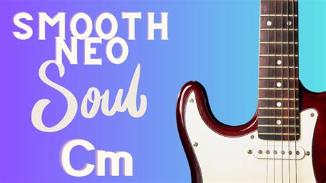 SMOOTH NEO SOUL BACKING TRACK Cm BPM80 YouTube