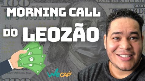 Morning Call Do Leoz O Daytradeaovivo Dolaraovivo Tapereading