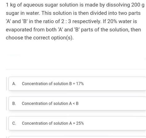 Answered 1 Kg Of Aqueous Sugar Solution Is Made By Dissolving 200 G