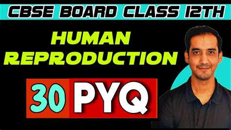 Human Reproduction Pyq Class Cbse Board Sourabh Raina Youtube