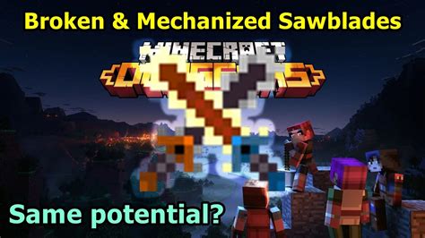 Is A Mechanized Sawblade Really Better Than A Broken Sawblade Minecraft