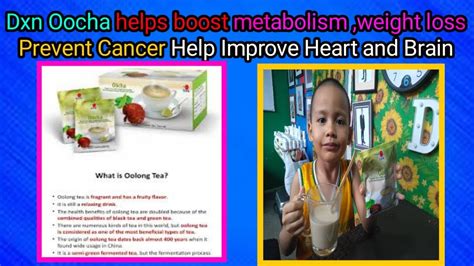 Dxn Oocha Helps Prevent Cancer Boost Metabolism And Improve The Brain