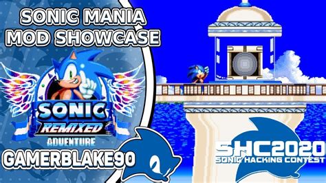 Sonic Remixed Adventure Shc 2020 Demo Sonic Mania Mods Youtube