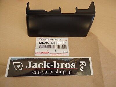 Toyota Genuine OEM COVER ROOF RACK LEG CENTER RH LAND CRUISER 63495