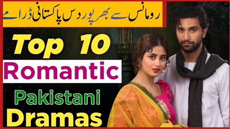 Top Pakistani Romantic Dramas List Best Pakistani Romantic Dramas