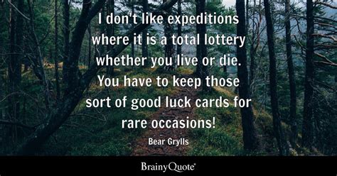 Top Bear Grylls Quotes Brainyquote