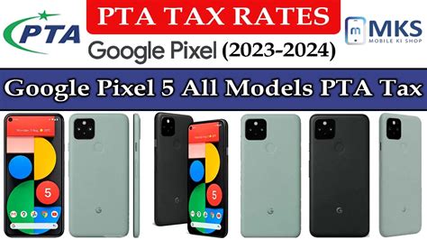 Google Pixel 5 All Models PTA Tax In Pakistan January 2025 MKS