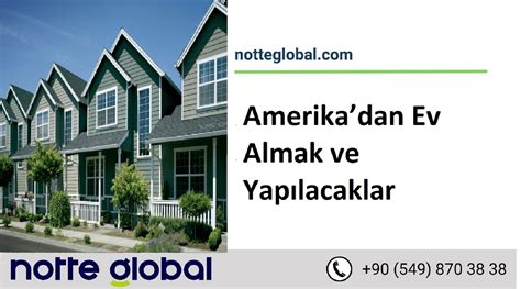 Amerikadan Ev Almak ve Yapılacaklar Notte Global