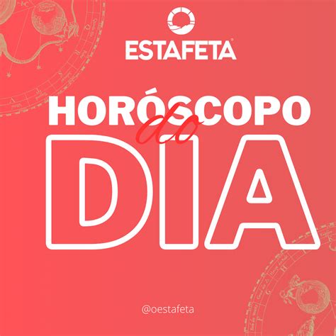 Confira O Que Os Astros Reservam Para Seu Dia O Estafeta