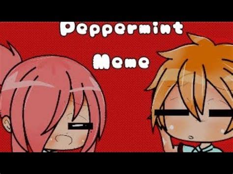 Peppermint Meme Gacha Life Mitsukou Youtube