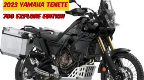 2023 YAMAHA TENERE 700 EXPLORE EDITION PACK Yamaha YouTube