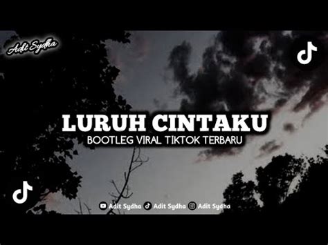 DJ LURUH CINTAKU BOOTLEG VIRAL TIKTOK TERBARU YouTube