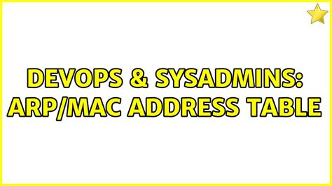 Devops Sysadmins Arp Mac Address Table Solutions Youtube