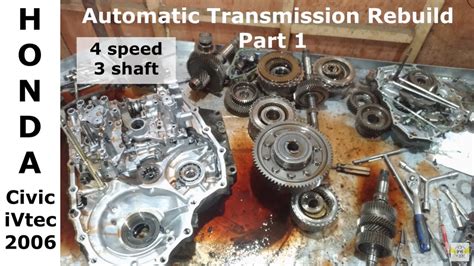 Honda Civic 1 8s I Vtec 2006 Automatic Transmission Rebuild Part1 Youtube