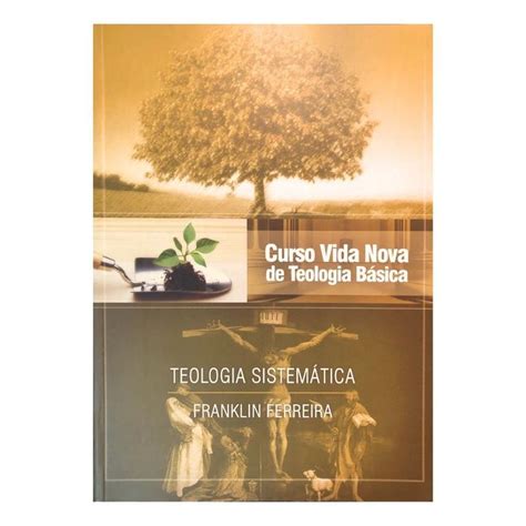 Curso Vida Nova de Teologia Básica Teologia Sistemática Franklin