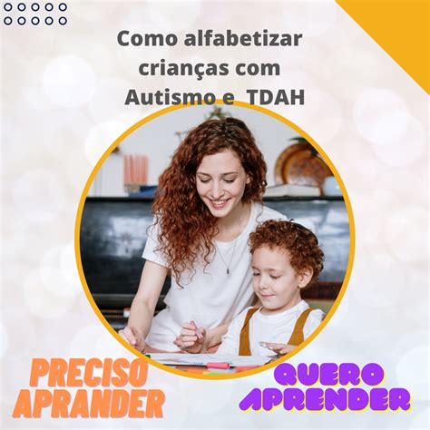 Como alfabetizar criança Autismo e TDAH Saúde Beleza Hotmart