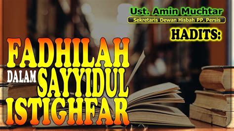 Fadhilah Sayyidul Istighfar I Ustadz Amin Muchtar YouTube