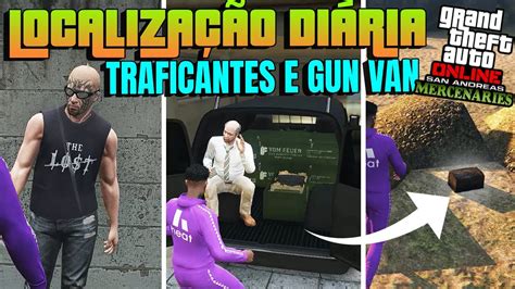 Localiza Es Diarias Gta Online Traficantes Gun Van E Bau Como Ficar