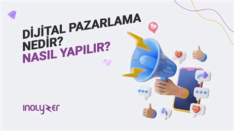 Dijital Pazarlama Nedir Nasıl Yapılır Inolyzer