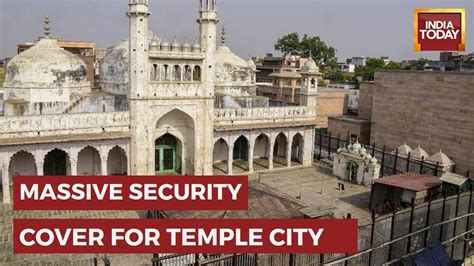 Gyanvapi Case Security Tightened Section Implemented In Varanasi