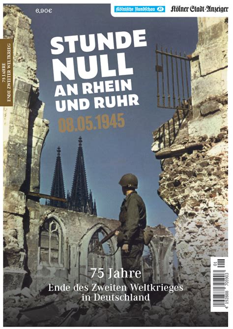 Magazin 75 Jahre Ende Des Zweiten Weltkriegs Stunde Null An Rhein