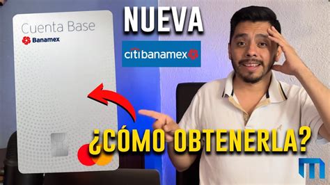 Cuenta Base Citibanamex Comisiones Y Beneficios Youtube