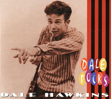 Dale Rocks 2007 Rock And Roll Dale Hawkins Download Rock And Roll Music