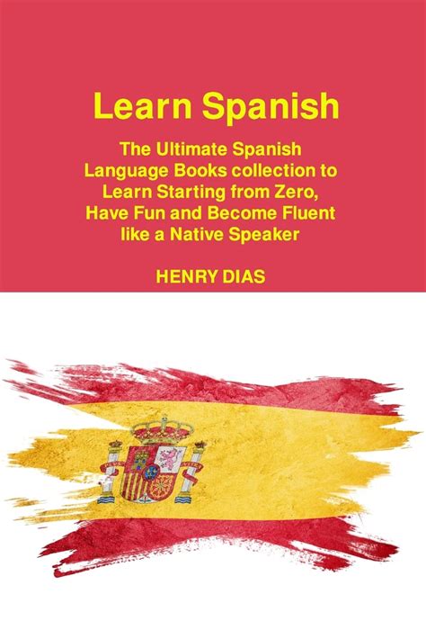 Learn Spanish The Ultimate Spanish Language Books Collection To Learn