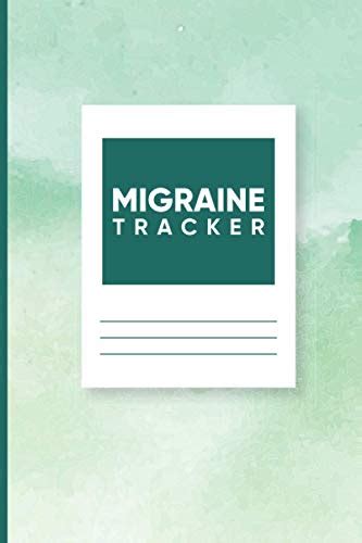 Migraine Tracker A Migraine Journal Notebook For Tracking Your