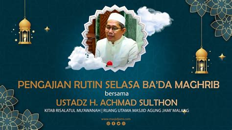 Kajian Rutin Kitab Risalatul Muawanah Bersama Ust H Achmad Sulthon