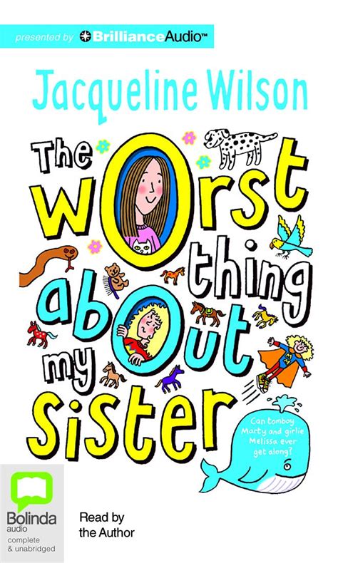 The Worst Thing About My Sister 9781486248100 Wilson Jacqueline Sharratt Nick