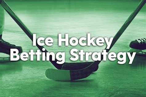 Ice Hockey Betting Strategies Bet Central