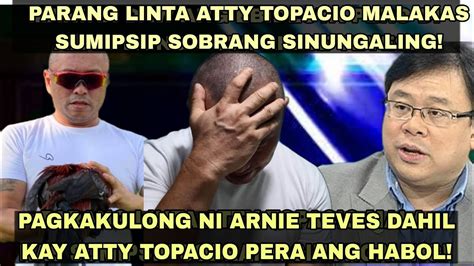 Hala Pagkakulong Ni Arnie Teves Dahil Kay Atty Topacio Pera Ang Habol