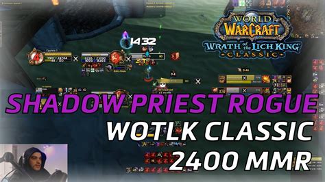 2 4k MMR Shadow Priest Rogue 2v2 Wrath Classic Arena YouTube