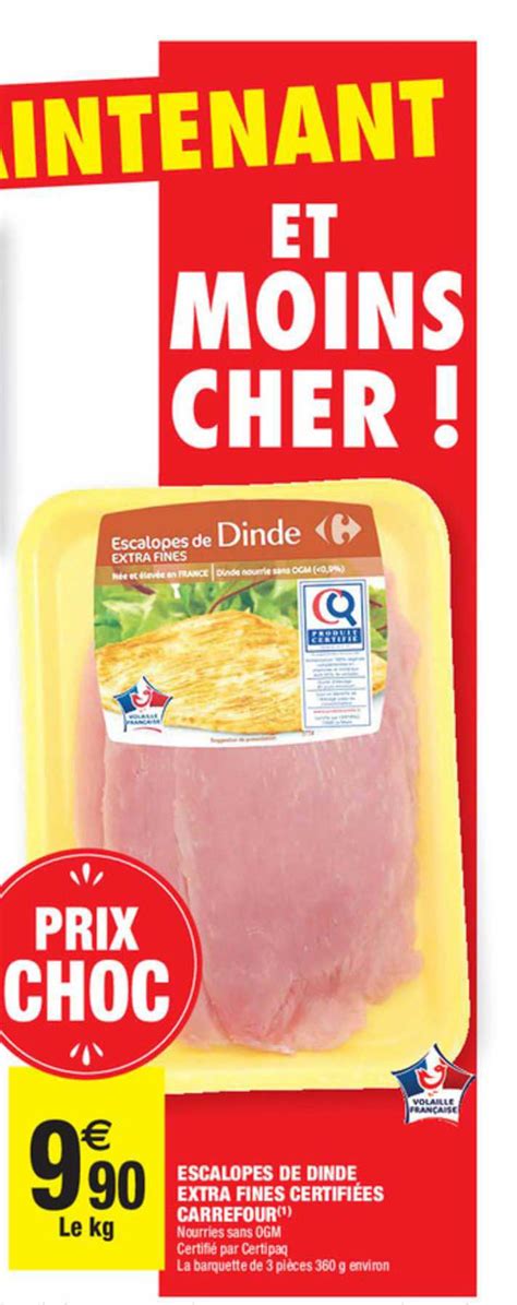 Promo Escalopes De Dinde Extra Fines Certifées Carrefour chez Carrefour