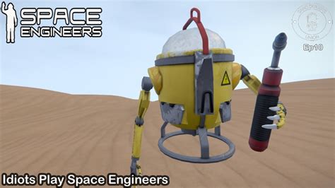 Idiots Play Space Engineers Sand Digger S Union Episode Youtube