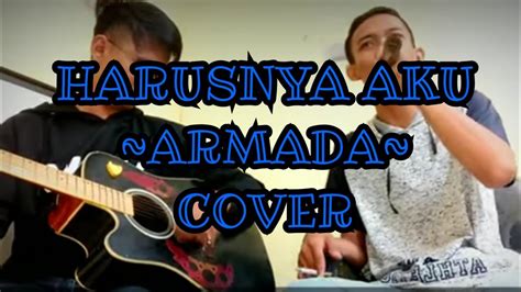 Armada Harus Nya Aku Cover Mangga Projects Youtube