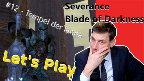 Severance Blade Of Darkness Knight Der Tempel Der Ianna Let S