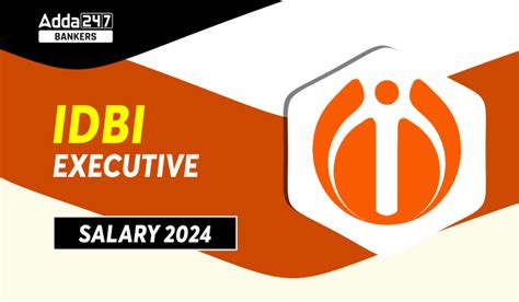 IDBI Executive Salary 2024 Check Job Profile And Allowance