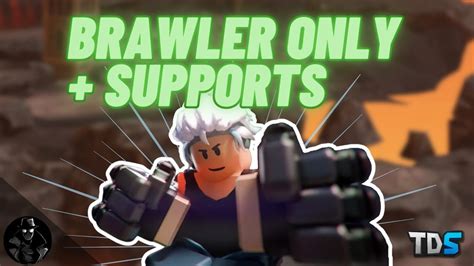 Brawler Only Supports Molten Solo Roblox Tds Youtube