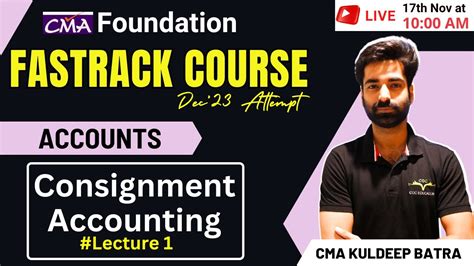 Consignment Accounting Revision Lecture Cma Foundation Accounts