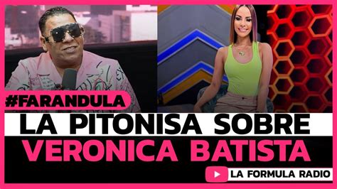 La Pitonisa Le Responde A Veronica Batista Ya No Eres La Misma De