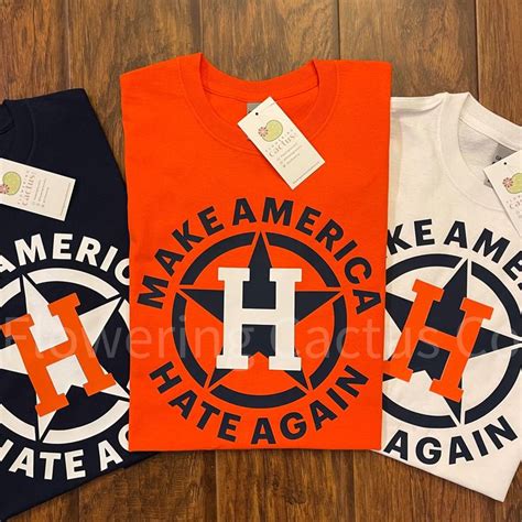 Houston Astros Shirt Houston Astros Tee Astros Shirt Make America Hate