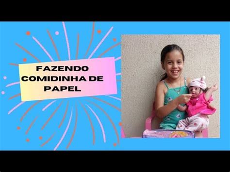 Fotos De Comidinha De Papel - Brincando de fazer comidinha de papel - YouTube