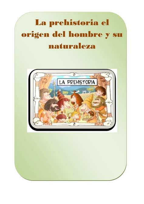 La Prehistoria El Origen Del Hombre Y Su Naturaleza PDF