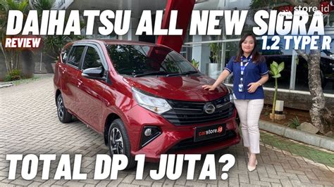 Banting HargaUpdate Harga Review Daihatsu Sigra 1 2 Type R Terbaru